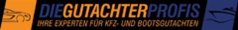 DIE GUTACHTER PROFIS IHRE EXPERTEN FÜR KFZ- UND BOOTSGUTACHTEN Logo (DPMA, 12/01/2016)