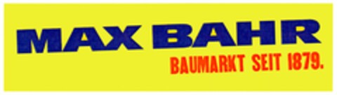 MAX BAHR BAUMARKT SEIT 1879 Logo (DPMA, 31.03.2005)