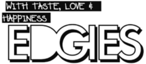 WITH TASTE, LOVE & HAPPINESS EDGIES Logo (DPMA, 21.10.2009)