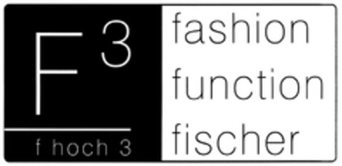 F³ f hoch 3 fashion function fischer Logo (DPMA, 28.09.2011)