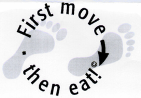 First move then eat! Logo (DPMA, 14.11.2000)