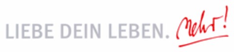 LIEBE DEIN LEBEN. Mehr! Logo (DPMA, 01/25/2006)