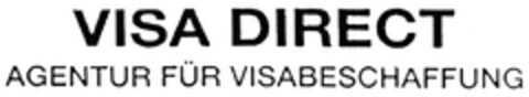 VISA DIRECT AGENTUR FÜR VISABESCHAFFUNG Logo (DPMA, 04.12.2007)