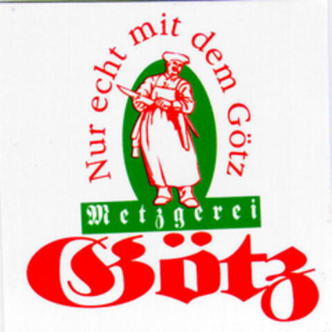Metzgerei Götz Nur echt mit dem Götz Logo (DPMA, 24.02.1998)