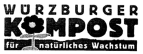 WÜRZBURGER KOMPOST für natürliches Wachstum Logo (DPMA, 01.09.2000)