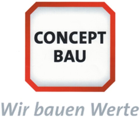 CONCEPT BAU Wir bauen Werte Logo (DPMA, 03/27/2013)