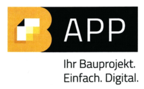 B APP Ihr Bauprojekt. Einfach. Digital. Logo (DPMA, 11/02/2018)