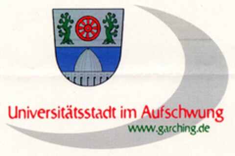 Universitätsstadt im Aufschwung www.garching.de Logo (DPMA, 09/01/2005)