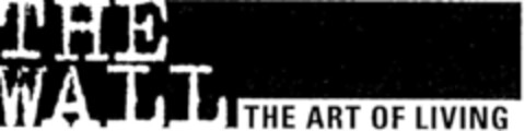 THE WALL THE ART OF LIVING Logo (DPMA, 23.05.1997)
