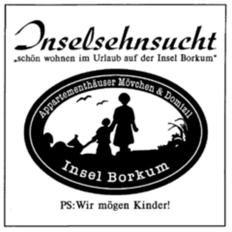 Inselsehnsucht "schön wohnen im Urlaub auf der Insel Borkum" Logo (DPMA, 22.12.1999)