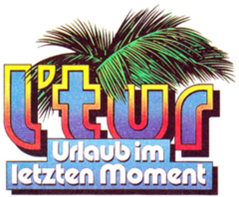 l'tur Urlaub im letzten Moment Logo (DPMA, 19.06.1989)