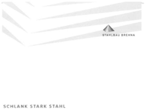 STAHLBAU BREHNA SCHLANK STARK STAHL Logo (DPMA, 22.06.2013)