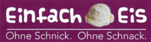 Einfach Eis Ohne Schnick. Ohne Schnack. Logo (DPMA, 20.03.2014)