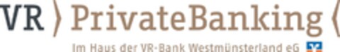 VR > PrivateBanking < Im Haus der VR-Bank Westmünsterland eG Logo (DPMA, 11/23/2016)