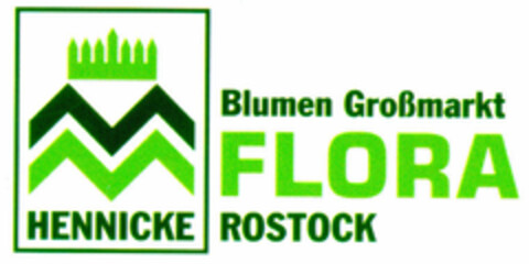 Blumen Großmarkt FLORA HENNICKE ROSTOCK Logo (DPMA, 09.07.1997)