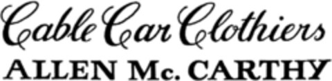 Cable Car Clothiers ALLEN Mc.CARTHY Logo (DPMA, 07.11.1992)