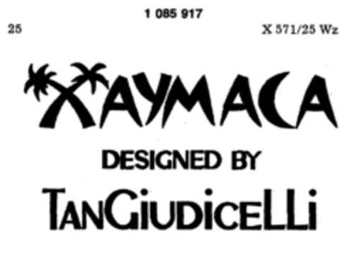 XAYMACA DESIGNED BY TANGIUDICELLI Logo (DPMA, 06.04.1985)