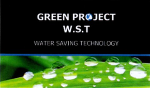 GREEN PROJECT W.S.T WATER SAVING TECHNOLOGY Logo (DPMA, 19.12.2011)