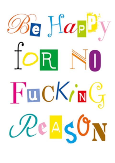 Be Happy for No Fucking Reason Logo (DPMA, 16.06.2016)