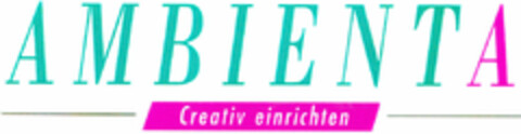 AMBIENTA Creativ einrichten Logo (DPMA, 08.02.1996)