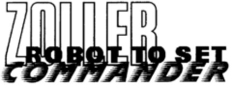 ZOLLER ROBOT TO SET COMMANDER Logo (DPMA, 20.11.1996)