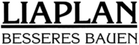 LIAPLAN BESSERES BAUEN Logo (DPMA, 07.03.1991)