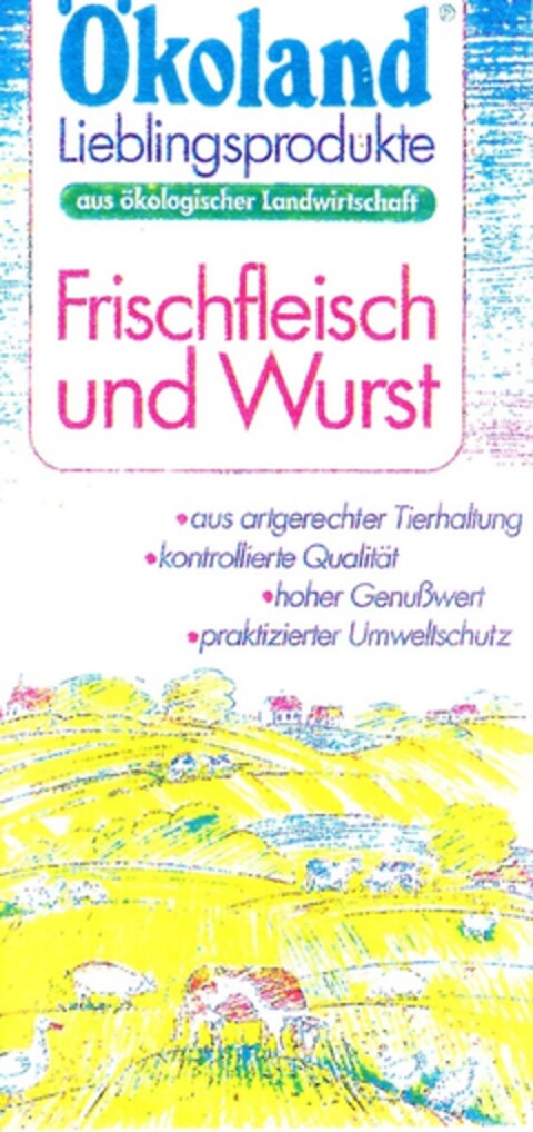 Ökoland Lieblingsprodukte Frischfleisch und Wurst Logo (DPMA, 16.11.1993)