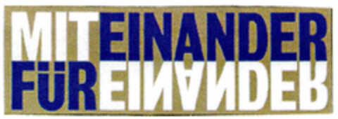 MITEINANDER FÜREINANDER Logo (DPMA, 07.03.2001)