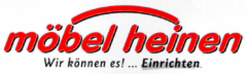 möbel heinen Wir können es! ...Einrichten Logo (DPMA, 03/23/2001)