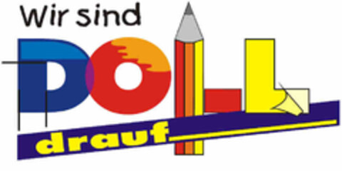 Wir sind DOLL drauf Logo (DPMA, 06/12/2012)