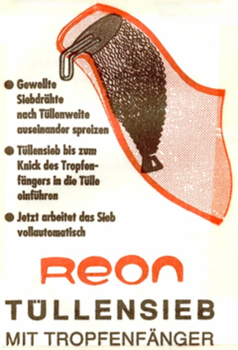 Reon TÜLLENSIEB MIT TROPFENFÄNGER Logo (DPMA, 06.07.2004)