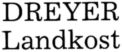 DREYER Landkost Logo (DPMA, 02/07/1986)