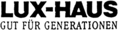 LUX-HAUS GUT FÜR GENERATIONEN Logo (DPMA, 02/20/1992)