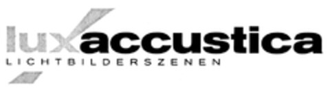 luxaccustica LICHTBILDERSZENEN Logo (DPMA, 31.10.2008)