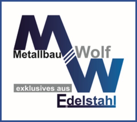 Metallbau Wolf - exklusives aus Edelstahl Logo (DPMA, 14.07.2014)