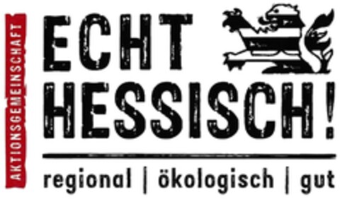 ECHT HESSISCH! AKTIONSGEMEINSCHAFT regional ökologisch gut Logo (DPMA, 12/22/2016)