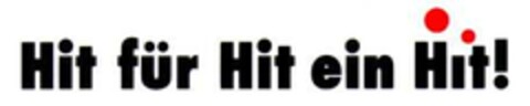 Hit für Hit ein Hit! Logo (DPMA, 05.03.2002)