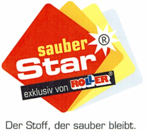 sauber Star exklusiv von ROLLER Der Stoff, der sauber bleibt Logo (DPMA, 27.02.2006)