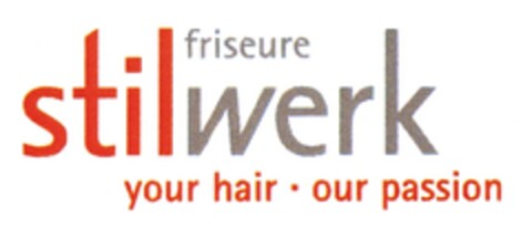 friseure stilwerk your hair our passion Logo (DPMA, 27.08.2009)