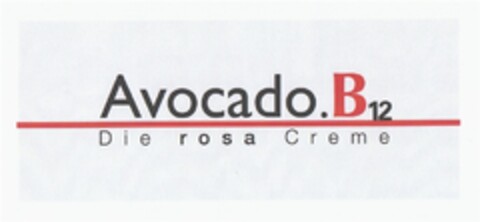 Avocado.B12 Die rosa Creme Logo (DPMA, 16.12.2009)