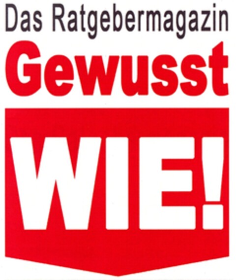 Das Ratgebermagazin Gewusst WIE! Logo (DPMA, 01/16/2010)