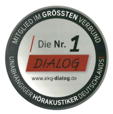 MITGLIED IM GRÖSSTEN VERBUND UNABHÄNGIGER HÖRAKUSTIKER DEUTSCHLANDS Die  Nr. 1 DIALOG www.ekg-dialog.de Logo (DPMA, 10.04.2015)