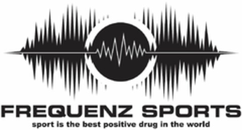 FREQUENZ SPORTS sport is the best positive drug in the world Logo (DPMA, 03/13/2023)