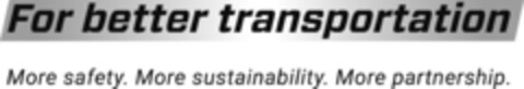 For better transportation More safety. More sustainability. More partnership. Logo (DPMA, 20.08.2024)