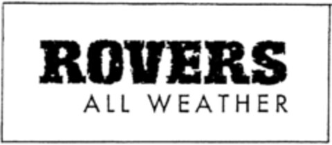 ROVERS ALL WEATHER Logo (DPMA, 25.03.1994)