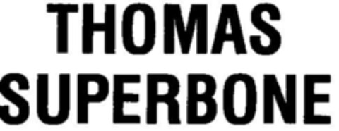 THOMAS SUPERBONE Logo (DPMA, 28.05.1977)