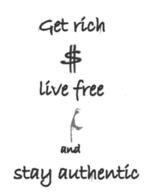 Get rich $ live free and stay authentic Logo (DPMA, 19.09.2010)