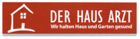 DER HAUS ARZT Wir halten Haus und Garten gesund Logo (DPMA, 10.11.2011)