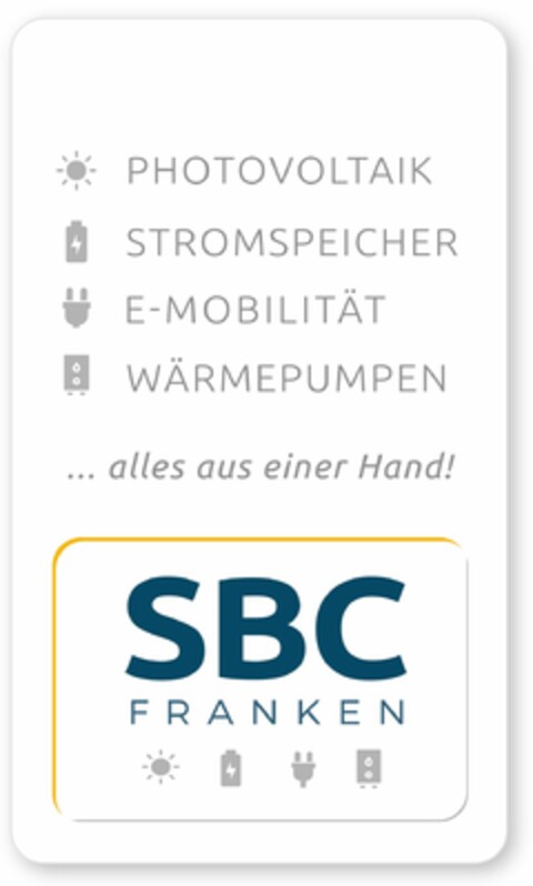 PHOTOVOLTAIK STROMSPEICHER E-MOBILITÄT WÄRMEPUMPEN ...alles aus einer Hand! SBC FRANKEN Logo (DPMA, 24.05.2022)