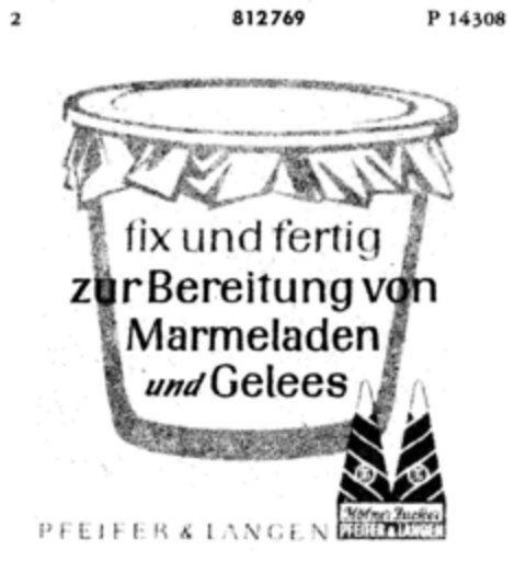 fix und fertig zur Bereitung von Marmeladen und Gelees PFEIFER&LANGEN KÖLN Logo (DPMA, 03/06/1965)